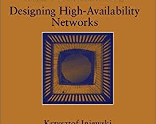 Network Infrastructure and Architecture : Designing High-Availability Networks