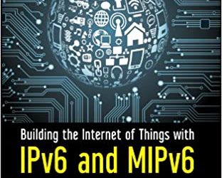 Building the Internet of Things with IPv6 and MIPv6: The Evolving World of M2M Communications